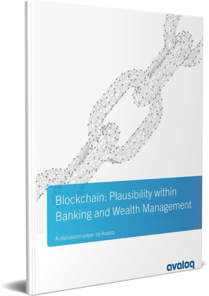 3D Cover_Avaloq Whitepaper Blockchain plausibility within banking and wealth management 3D Cover_Avaloq Whitepaper Blockchain plausibility within banking and wealth management
